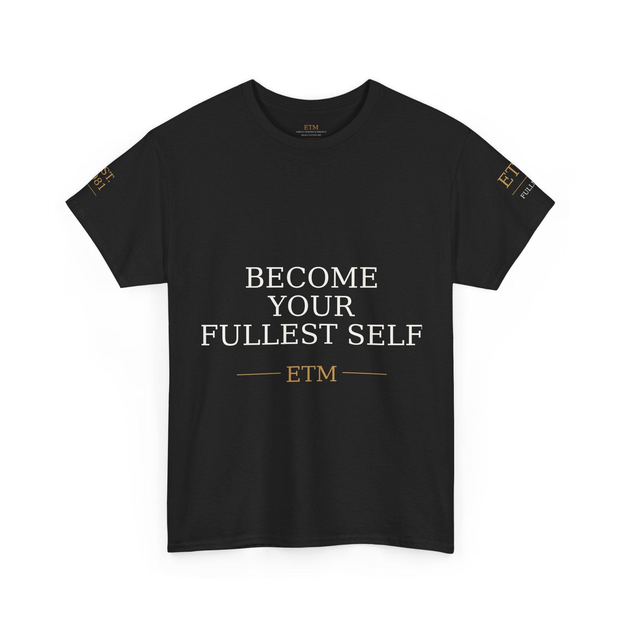 ETM Black Heavy Cotton Become Your Fullest Self Tee