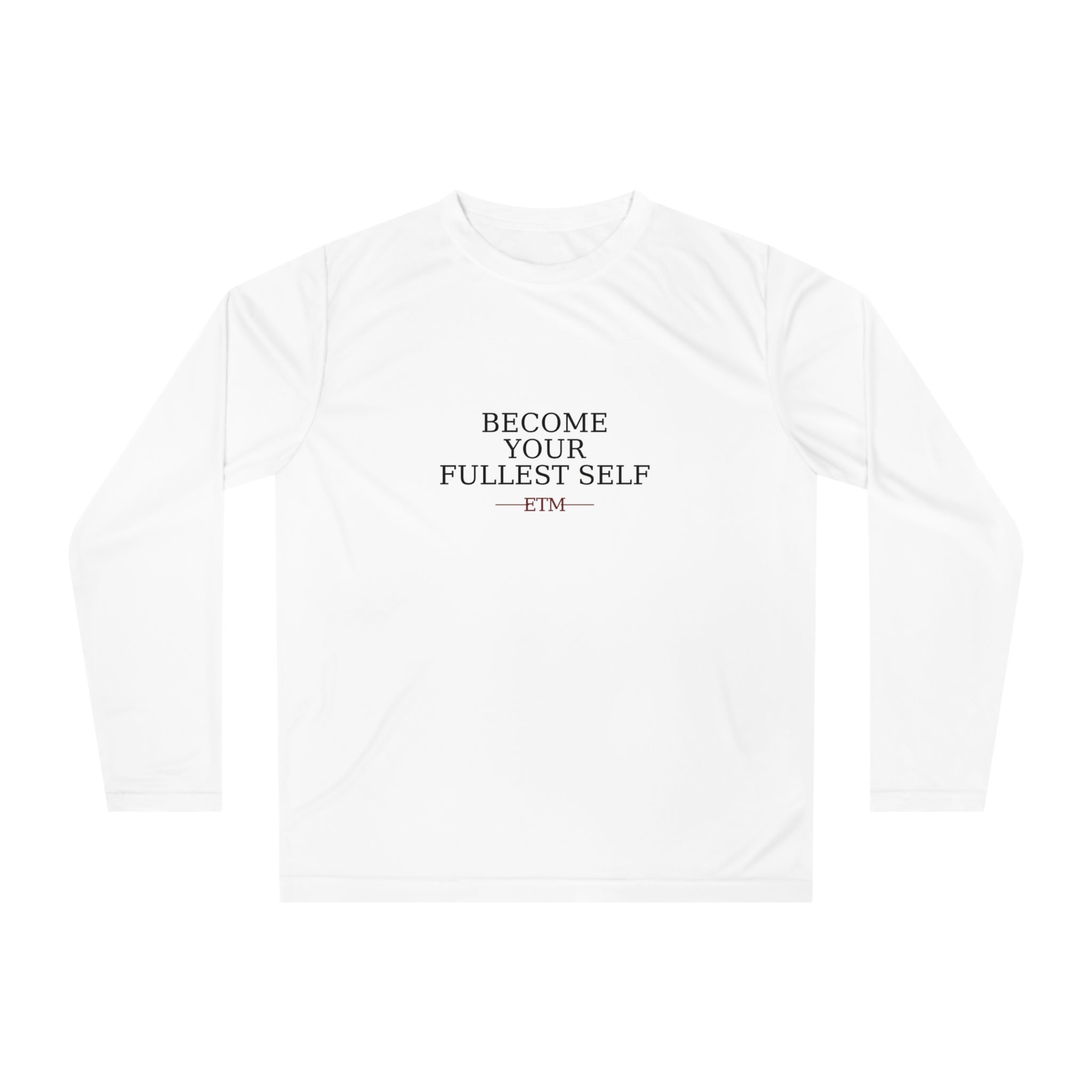 ETM Become Your Fullest Self Performance Long Sleeve